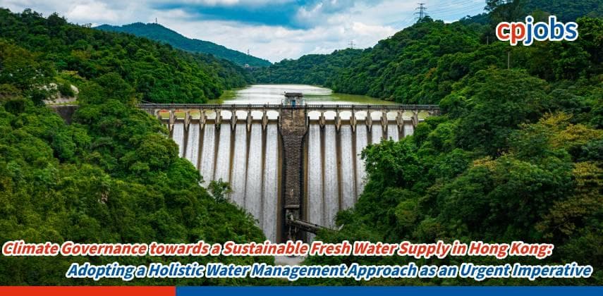Climate Governance towards a Sustainable Fresh Water Supply in Hong Kong: Adopting a Holistic Water Management Approach as an Urgent Imperative