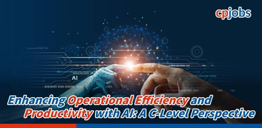 Enhancing Operational Efficiency and Productivity with AI: A C-Level Perspective