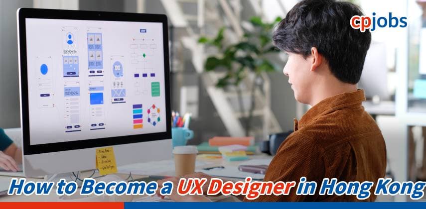 How to Become a UX Designer in Hong Kong