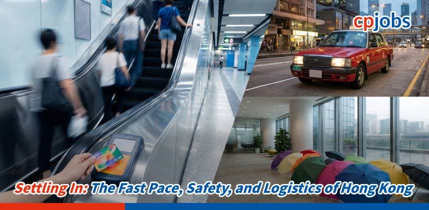 Settling In: The Fast Pace, Safety, and Logistics of Hong Kong
