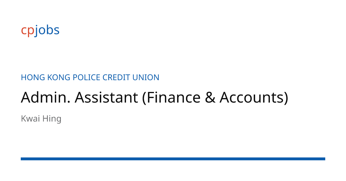 Admin. Assistant (Finance & Accounts) | Jobs in Hong Kong - cpjobs.com